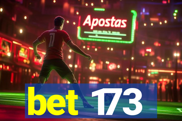 bet 173